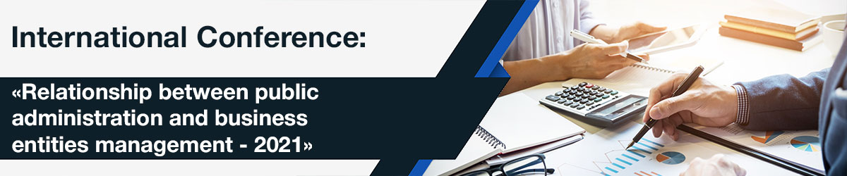 International Conference on Relationship between public administration and business entities management-2021