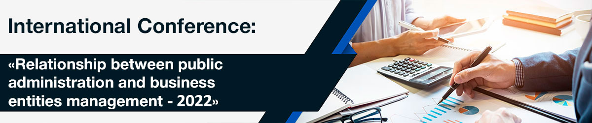 International Conference on Relationship between public administration and business entities management-2022